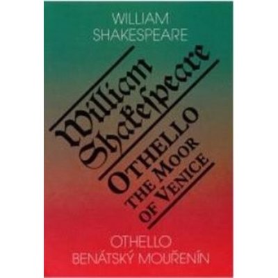 Othello, benátský mouřenín / Othello, the Moor of Venice - William Shakespeare – Zbozi.Blesk.cz