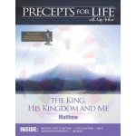 Precepts for Life Study Companion: The King, His Kingdom, and Me Matthew – Hledejceny.cz