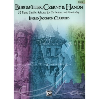 Burgmüller Czerny & Hanon: 32 klavírních cvičení pro techniku a muzikálnost 1