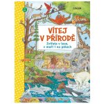 Vítej v přírodě - Zvířata v lese, v moři i na pólech - kolektiv autorů – Hledejceny.cz
