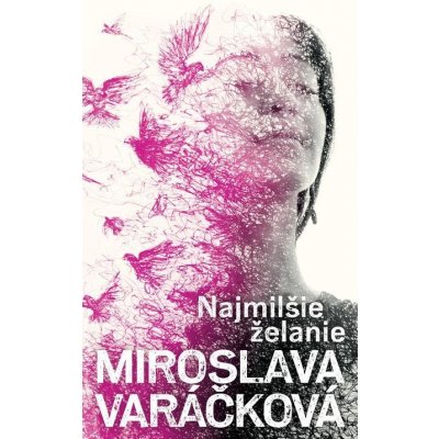 Najmilšie želanie - Miroslava Varáčková – Zboží Mobilmania