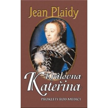 Královna Kateřina (Prokletý rod Medici III.)