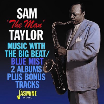 Music With the Big Beat/Blue Mist - Sam 'The Man' Taylor CD