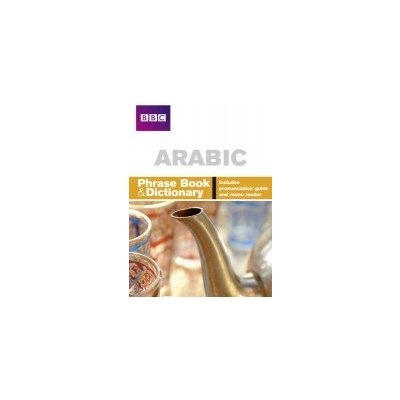 BBC Arabic Phrasebook and Dictionary – Hledejceny.cz