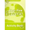 OXFORD READ AND DISCOVER Level 3: YOUR FIVE SENSES ACTIVITY