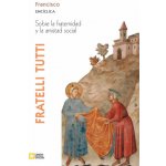 Fratelli tutti. Carta enciclica sobre la fraternidad y la amistad social – Hledejceny.cz