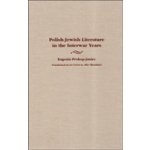 Polish-Jewish Literature in the Interwar Years Prokop-Janiec EugeniaPevná vazba