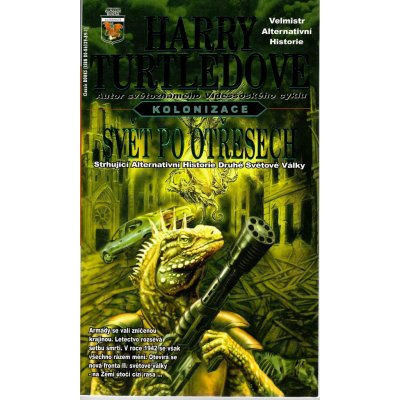 Kolonizace 3: Svět po otřesech - Harry Turtledove – Hledejceny.cz