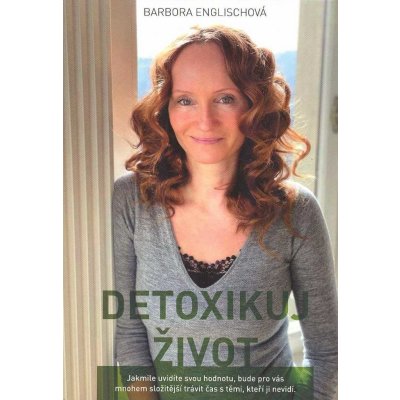 Detoxikuj život - Barbora Englischová – Zboží Mobilmania