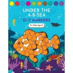 Dot Markers Activity Book! Under the A-B-Sea Learning Alphabet Letters ages 3-5 Costanzo Beth Paperback – Hledejceny.cz