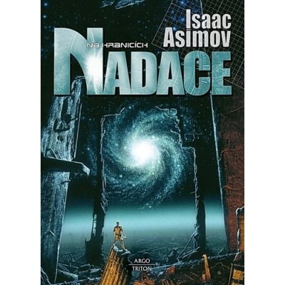 Na hranicích Nadace – 2. vydání - Isaac Asimov – Hledejceny.cz