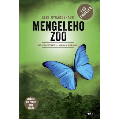 Mengele Zoo - Zabíjejí, aby prales mohl přežít - Gert Nygardshaug – Hledejceny.cz