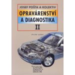 Opravárenství a diagnostika II - Pro 2 ročník UO Automechanik - J. Pošta – Hledejceny.cz