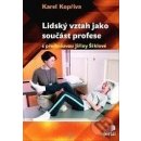 LIDSKÝ VZTAH JAKO SOUČÁST PROFESE - Kopřiva