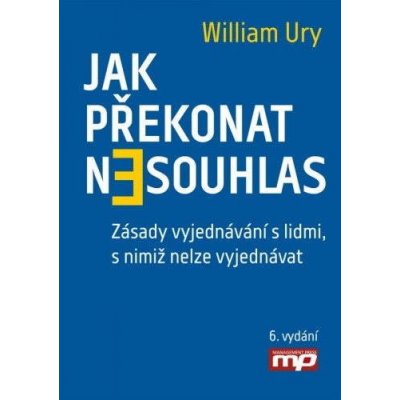 Jak překonat nesouhlas. Zásady vyjednávání s lidmi, s nimiž nelze vyjednávat – Zbozi.Blesk.cz