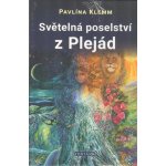 Světelná poselství z Plejád - Pavlína Klemm – Hledejceny.cz