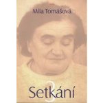 Setkání 3 Míla Tomášová – Hledejceny.cz