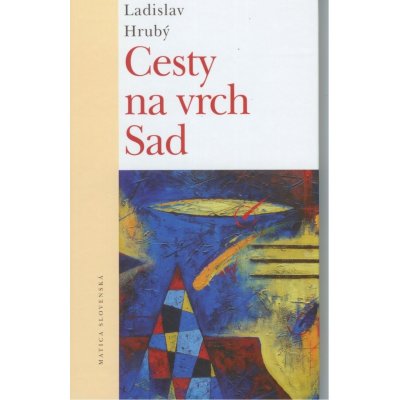 Cesty na vrch Sad - Ladislav Hrubý