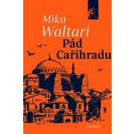 Pád Cařihradu | Mika Waltari, Marek E. Světlík – Hledejceny.cz