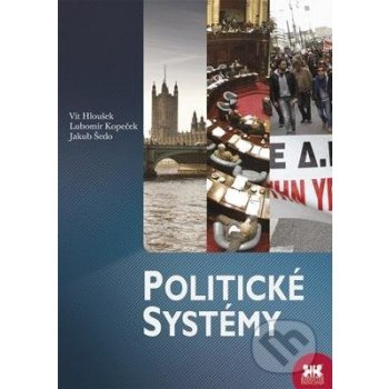 Politické systémy - Vít Hloušek, Lubomír Kopeček, Jakub Šedo
