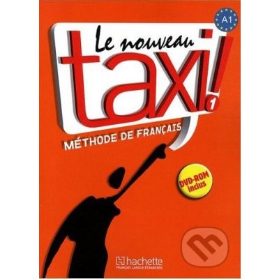 Le Nouveau Taxi! 1 Eleve - Hachette – Hledejceny.cz