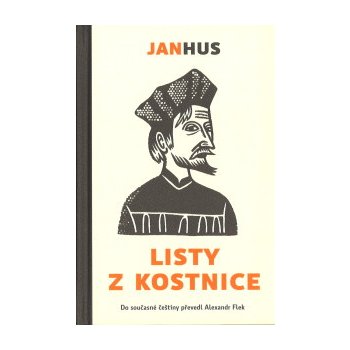 Listy z Kostnice - Jan Hus