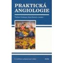 Praktická angiologie. 2. rozšířené a přepracované vydání. - Puchmyer Vladimír et al.