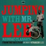 Various - Jumping With Mr Lee - Reggae Classics From The Vault Of Bunny "Striker" Lee LP – Sleviste.cz