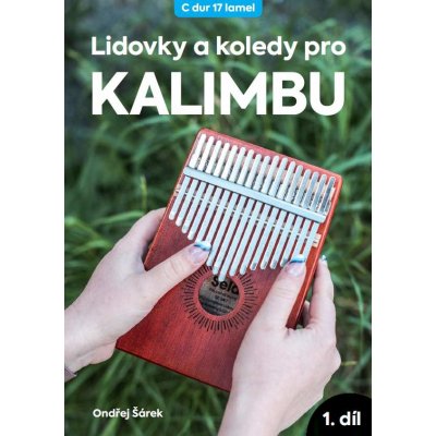 Lidovky a koledy pro kalimbu 1. díl – Hledejceny.cz
