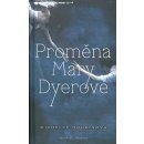 Proměna Mary Dyerové