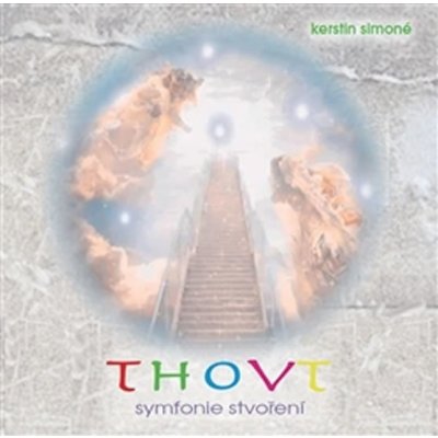 Thovt - Symfonie Stvoření - Kerstin Simoné – Hledejceny.cz