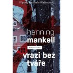 Vrazi bez tváře - Henning Mankell – Hledejceny.cz