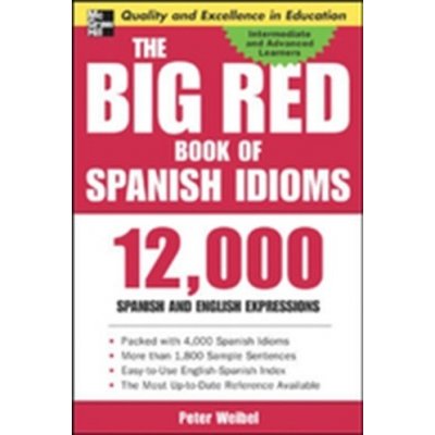 The Big Red Book of Spanish Idioms - P. Weibel 12 – Zbozi.Blesk.cz