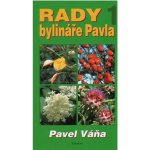 Rady bylináře Pavla 1 - Pavel Váňa, Zdeněk, Ladislav Drahokoupil – Sleviste.cz