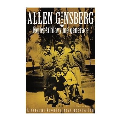 Nejlepší hlavy mé generace - Allen Ginsberg – Hledejceny.cz