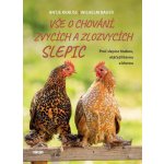 Vše o chování, zvycích a zlozvycích slepic - Proč slepice hrabou, otáčejí hlavou a klovou - Wilhelm Bauer – Hledejceny.cz