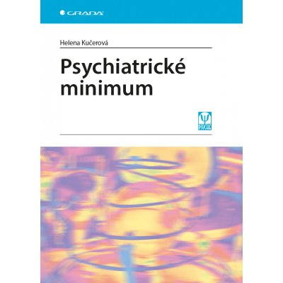 Psychiatrické minimum - Kučerová Helena