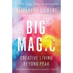 Big Magic - Elizabeth Gilbert – Hledejceny.cz