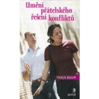 Umění přátelského řešení konfliktů - Tanja Baum