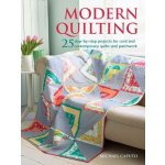 Modern Quilting - 25 Step-by-Step Projects for Cool and Contemporary Patchwork and Quilts Caputo MichaelPaperback – Hledejceny.cz