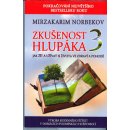 Zkušenost hlupáka 3 - Jak žít a užívat se života ve zdraví a pohodě