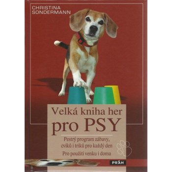 Velká kniha her pro psy