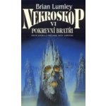 Nekroskop 06: Svět Vampýrů 1 - Pokrevní bratři - Brian Lumley – Hledejceny.cz