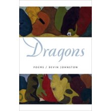 Dragons: Poems Johnston DevinPevná vazba