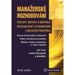 Manažerské rozhodování - Fotr Jiří, Švecová Lenka – Hledejceny.cz