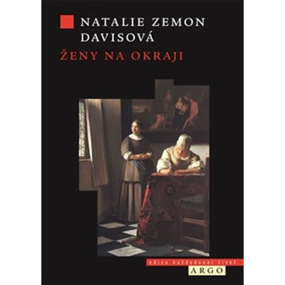 Ženy na okraji. Tři příběhy ze 17. století - Natalie Zemon Davis – Hledejceny.cz