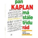 Pan kaplan má stále třídu rád - Rosten Leo