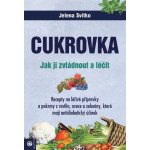 Cukrovka - Jak ji zvládnout a léčit - Jelena Svitko – Sleviste.cz