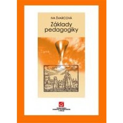 Základy pedagogiky - Iva Švarcová