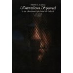Kazateľova spoveď a iné ukrutnosti páchané na ľuďoch - 1. a 2. zväzok 2. vydanie – Hledejceny.cz